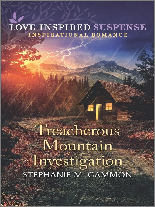Title details for Treacherous Mountain Investigation by Stephanie M. Gammon - Available
